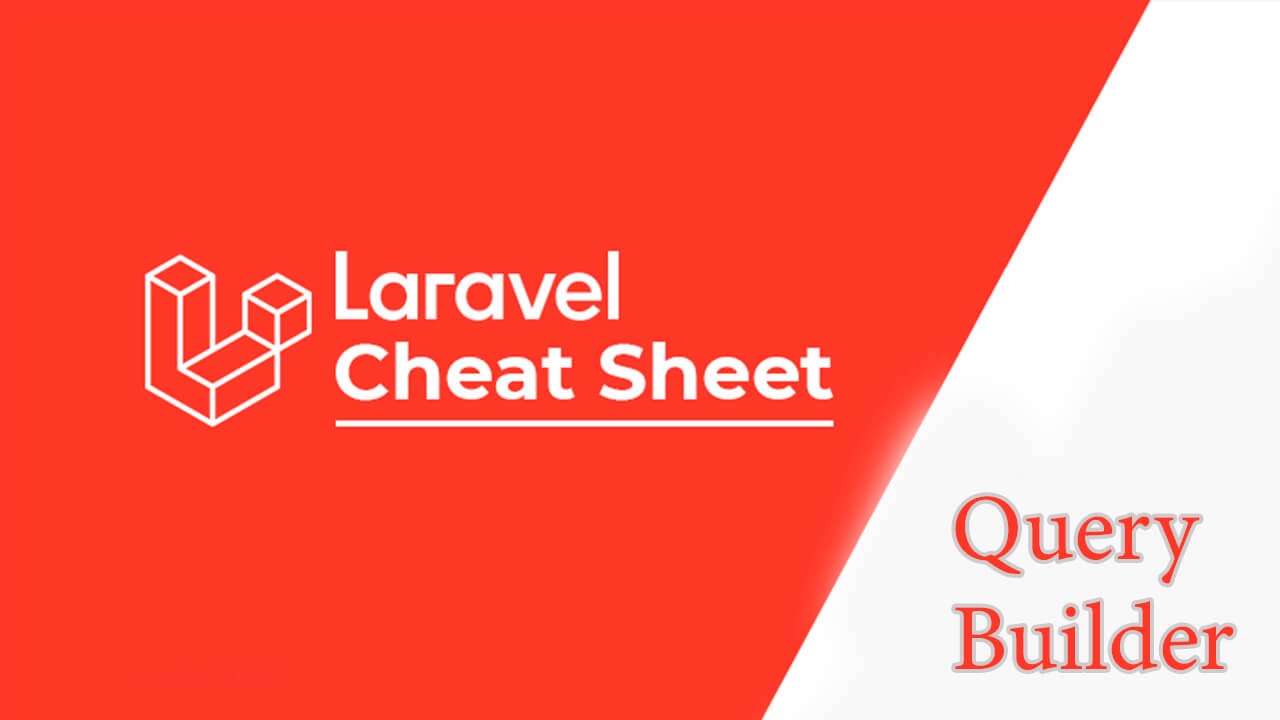 Laravel Cheat Sheet | Query Builder